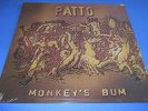 PATTO - MONKEY'S BUM - SEALED