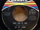 DEE DEE SHARP northern soul 45 What Kind Of Lady/You're Gonna Miss Me   Gamble