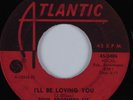 Northern Soul 45 SOUL BROTHERS SIX I'll Be Loving You ATLANTIC HEAR
