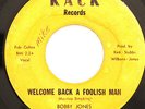 NORTHERN 45-BOBBY JONES-WELCOME BACK A FOOLISH MAN /LOVIN HARD on KACK