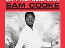 SAM COOKE AIN'T THAT GOOD NEWS 12