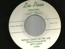 NORTHERN SOUL--BETTY LAVETT--WITCH CRAFT IN THE AIR -HEAR BOTH- LU-PINE