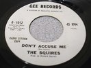 Squires- Don't Accuse Me- Gee hear
