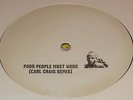 Carl Craig / Rhythm & Sound, Darkness (Radio Slave Remix)/Poor People Must Work