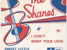 THE SHANES -I DON'T WANT YOUR LOVE  / 60's garage ; Sweden