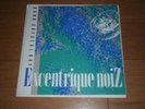 EXCENTRIQUE NOIZ Dark Crystal Day 7