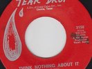 DANNY & THE DREAMERS Think Nothing About It 45 on Tear Drop M- TX Soul HEAR