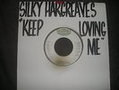 Silky Hargreaves Keep Loving Me
