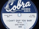 Hear Blues 78 rpm OTIS RUSH I Can't Quit You Baby COBRA 5000