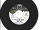 NORTHERN SOUL 45-BOBBY WELLS-BE'S THAT WAY SOMETIMES-ROMUR-DJ-LISTEN