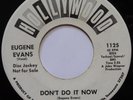 EUGENE EVANS: DON'T DO IT NOW northern soul 45   SUPER RARE   HOLLYWOOD hear