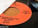 A Band Called Death  7 Vinyl 45 PUNK RECORD Politicians In My Eyes