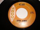 SOUL/ R&B- ETTA JAMES- ARGO 45 RPM- AT LAST / I JUST WANT TO MAKE LOVE TO YOU