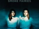 Smoke Fairies exclusive RSD14 Record Store Day transparent blue vinyl & download