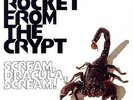 Rocket from the Crypt -Scream Dracula Scream 12