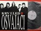 OSVAJACI KRV I LED 1990 HARD ROCK GLAM METAL RARE EXYUGO LP