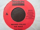 Ice Hole Wicked Police Killer Digi 7