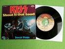 Kiss - Shout It Out Loud / Sweet Pain  German 7