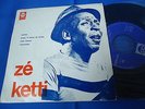 ZÉ KETTI - OPINIÃO (SAMBA BOSSA NOVA) - PORTUGAL 45 EP