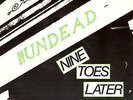 ? UNDEAD (USA; NY) - Nine Toes Later // ex- MISFITS Bobby Steele 1982 // 1st 7