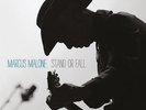 Marcus Malone - Stand Or Fall - The Blues