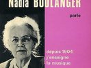 NADIA BOULANGER PARLE DEPUIS 1904 J'ENSEIGNE LA MUSIQUE.REF:83FT73