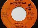 ET WHITE and HIS GREAT POTENTIAL: RARE DC FUNK / SOUL   LOOSEN UP hear it 45