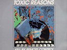 TOXIC REASONS KILL BY REMOTE CONTROL LP US CHANNEL 3 ZERO BOYS EFFIGIES
