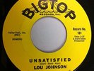 Northern Soul 45 - Lou Johnson - Unsatisfied - Big Top - LISTEN