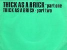 JETHRO TULL 45 THICK AS A BRICK PART ONE and TWO+PS HOLLAND VERY RARE
