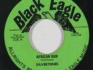 Reggae 45 SILVERTONES African Dub on Black Eagle