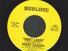 BOBBY SANSOM don't leave/how's about it, baby? NORTHERN SOUL 45 on SUBLIME