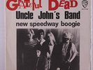 GRATEFUL DEAD: Uncle John's Band / New Speedway Boogie 45 (France, PS very sl c