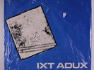 IXT ADUX: Brainstorm LP (Los Angeles-based private pressing c. '82, sealed in l