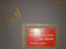 CHARLIE PARKER     BIRD BLOWS THE BLUES II    DIAL 901