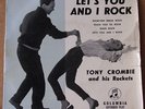 TONY CROMBIE & HIS ROCKETS - LET'S YOU AND I ROCK EP COLUMBIA SEG 7686