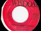ORIG JA REGGAE/ROOTS 45 Wolf In Sheeps Clothing/Where UPRIGHT FOUNDATION Wisdom