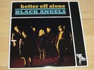 Rare THE BLACK ANGELS Better Off Alone 7