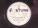 Four Jacks & a Jill 78rpm LOVE'S NOT LOVE WITHOUT YOU/ I'M IN LOVE   Fortune VG+