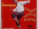 THE ELDORADOS **** Crazy Little Mama ****DOO WOP ROCK 'N ROLL **** Vinyl 1957 RI