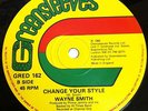 WAYNE SMITH - CHANGE YOUR STYLE : 12'' :  1984 Greensleeves Killer Roots *SK6