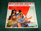 MATCHING MOLE - LITTLE RED RECORD 1972 CBS 65260 UK 1ST PR WITH RED INNER