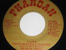 MICHEAL SMITH A LOVE THATS HEAVENLY INSPIRED 45 MEMPHIS MODERN  SOUL BOOGIE HEAR