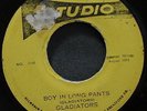 THE GLADIATORS Boy In Long Pants ORIGINAL STUDIO ONE 7
