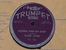 Elmer James Trumpet 186 E blues 78 Gonna Find My Baby b/w Make a Little Love