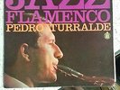 Pedro Iturralde Jazz Flamenco Hispa Vox 11-128 Spanish Pressing LP