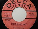 ROCKIN' SAINTS   CHEAT ON ME BABY    HEAR   RARE ROCKABILLY 45   DECCA