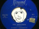 BOBBY GARRETT Big Brother/My Little Girl 45 Mirwood northern soul LISTEN