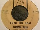 ORIGINAL NORTHERN SOUL FUNK 45 - TOMMY BUSH - COME ON NOW - BOXER