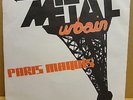 METAL URBAIN - PARIS MAQUIS - ORIGINAL FRANCE 1977 ROUGH TRADE 45 MINT RT 001